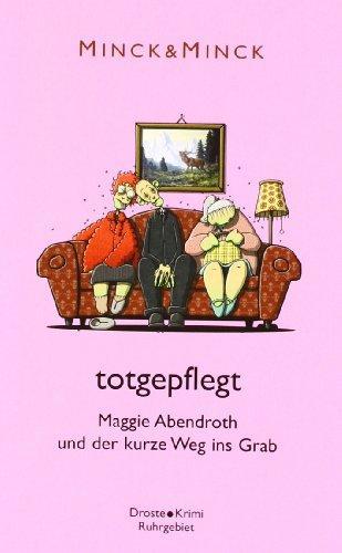 Lotte Minck, Edda Minck: totgepflegt (Paperback, german language, 2013, Droste)