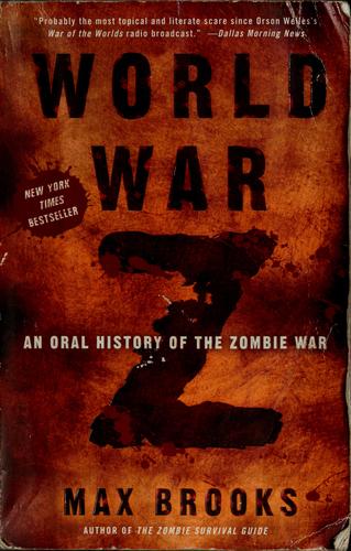 Max Brooks: World War Z (2006, Three Rivers Press)