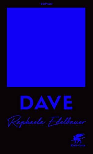 Raphaela Edelbauer: DAVE: Roman (German language, 2021)