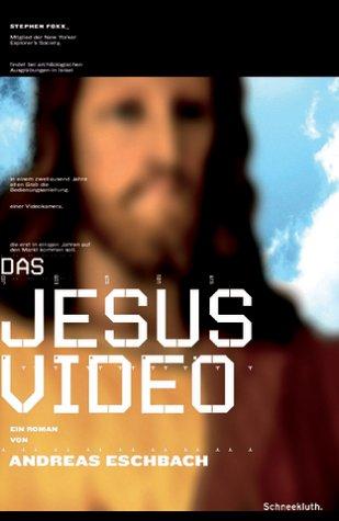 Andreas Eschbach: Das Jesus Video. (Hardcover, German language, 2002, Schneekluth)