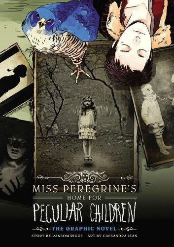 Ransom Riggs: Miss Peregrine's Home For Peculiar Children: The Graphic Novel (Miss Peregrine's Peculiar Children: The Graphic Novel) (2013, Yen Press)