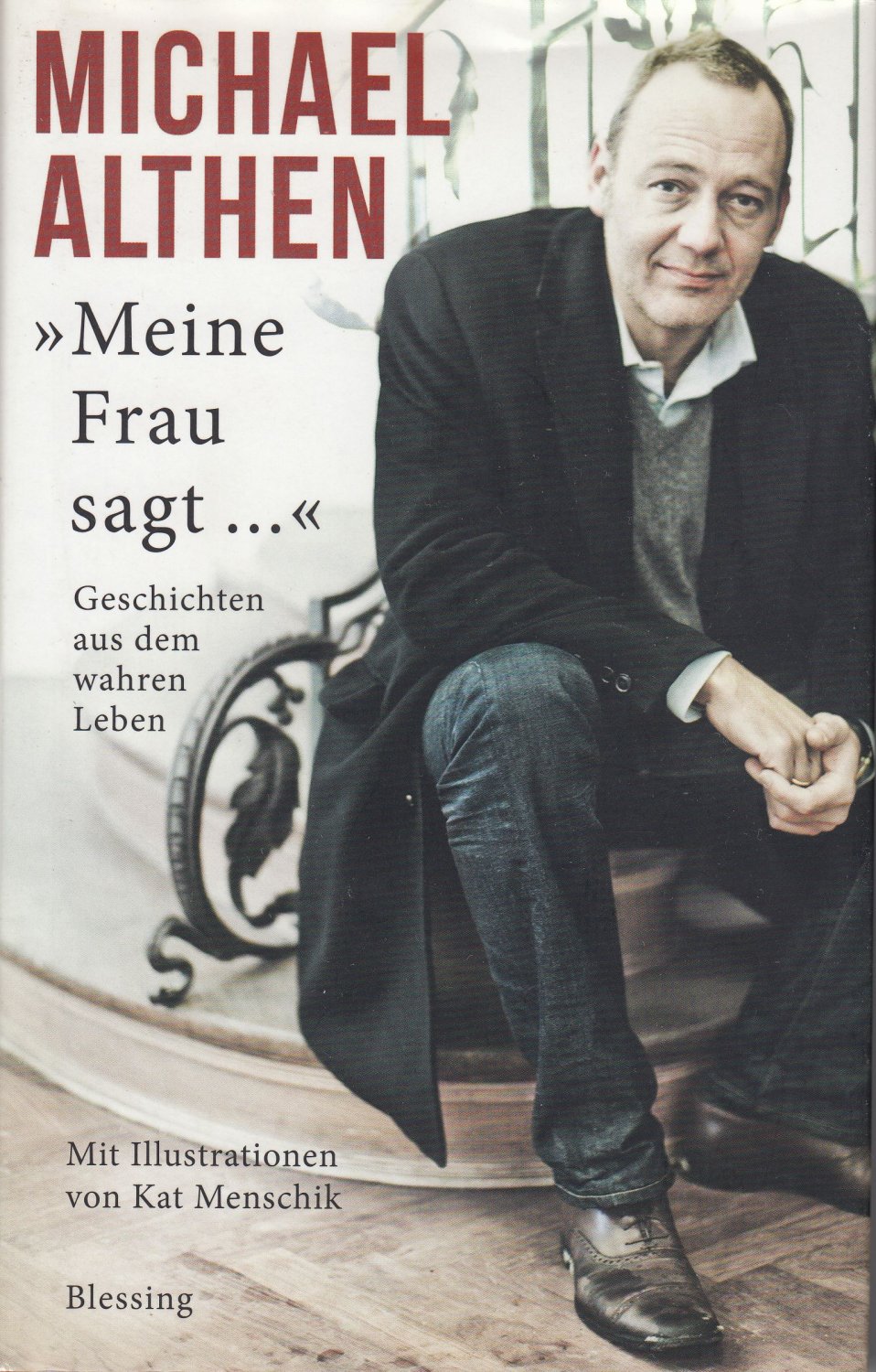 Michael Althen: "Meine Frau sagt-- " (EBook, Deutsch language, 2012, Karl Blessing Verlag)