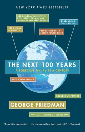 George Friedman: The Next 100 Years (2010, Vintage Books)