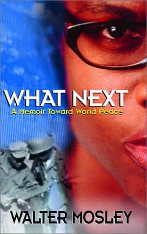 Walter Mosley: What next (2003, Black Classic Press)