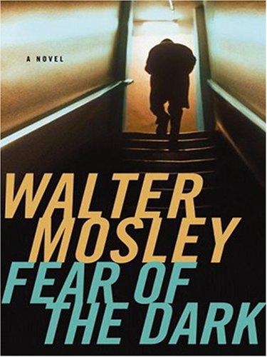Walter Mosley: Fear of the Dark (Hardcover, Thorndike Press)
