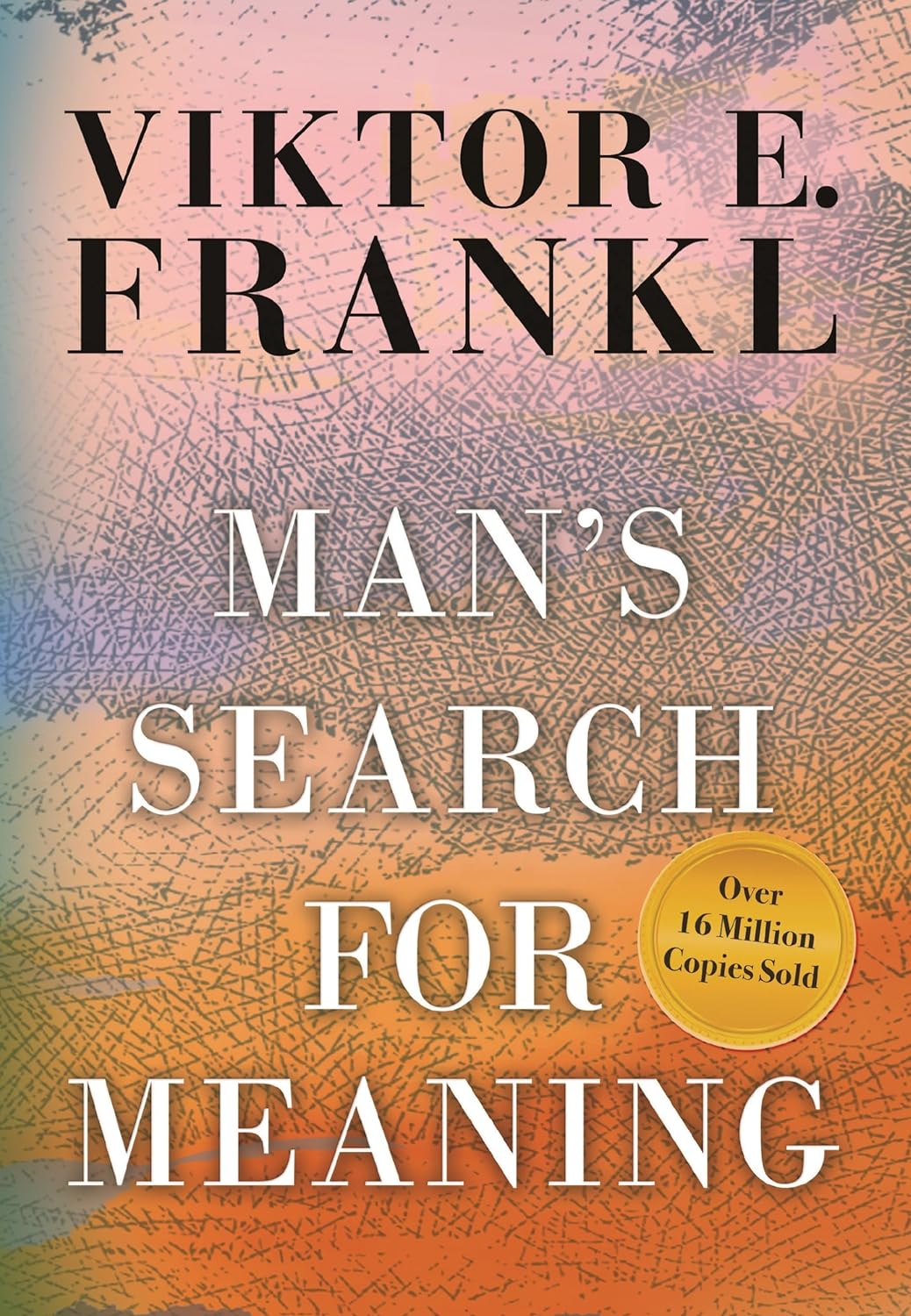 Viktor E. Frankl: Man's Search for Meaning (2014, Beacon Press)