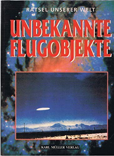 Unbekannte Flugobjekte (1996, Karl Müller Verlag)