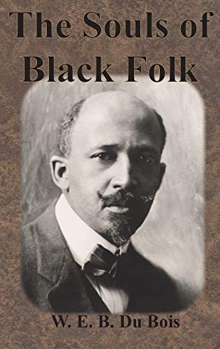 W. E. B. Du Bois: The Souls of Black Folk (Hardcover, 2020, Chump Change)