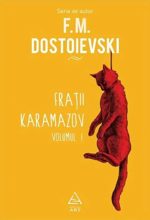 Fyodor Dostoyevsky: Frații Karamazov, Volumul I (Romanian language, 2021, Art)