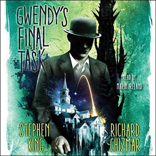 Stephen King, Richard Chizmar, Marin Ireland: Gwendy's Final Task (AudiobookFormat, 2022, Simon & Schuster Audio)