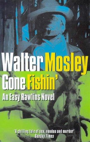 Walter Mosley: Gone Fishin (Five Star) (Paperback, Serpents Tail)