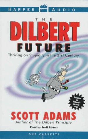 Scott Adams: Dilbert Future (AudiobookFormat, 1997, HarperAudio)