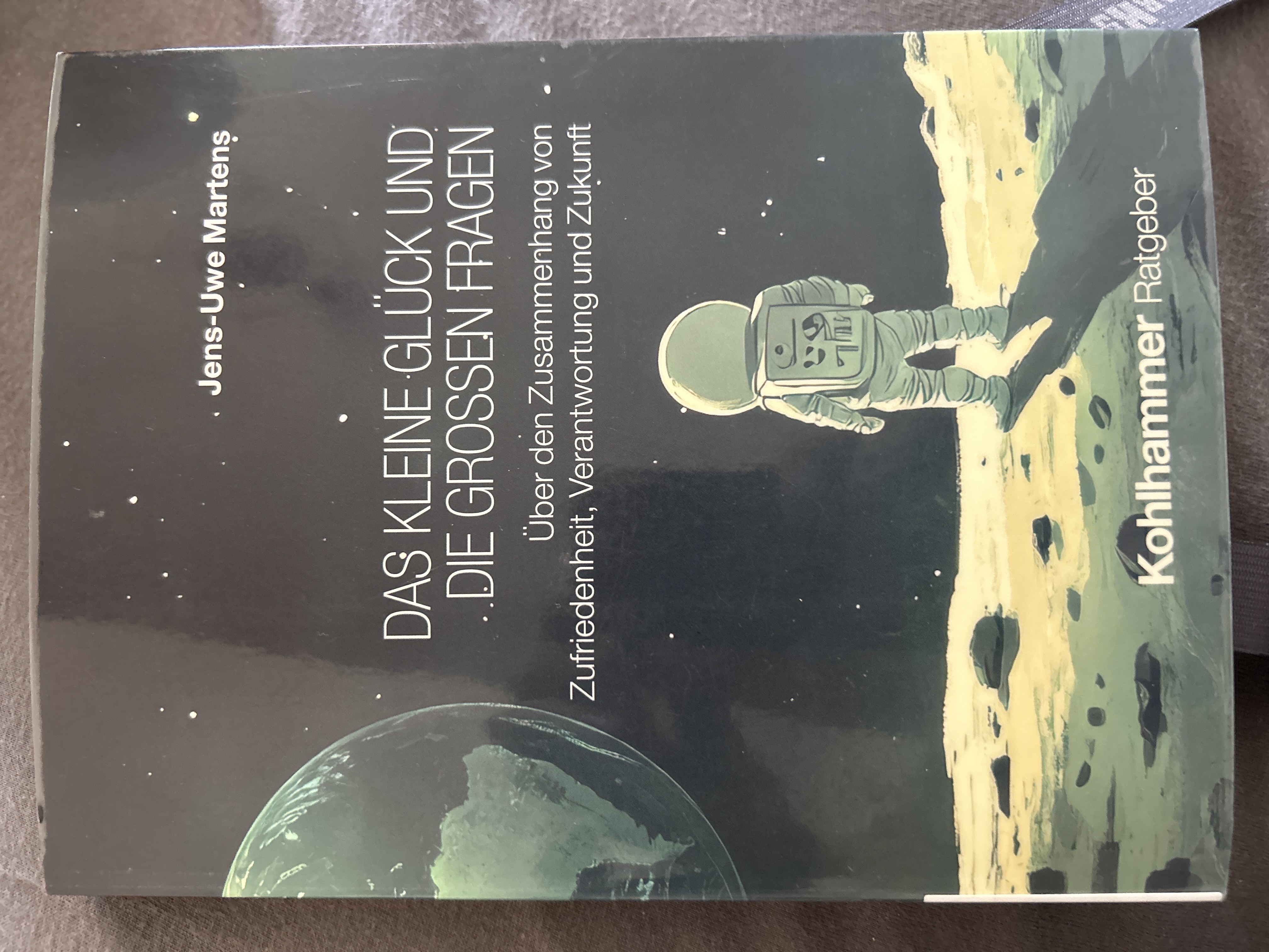 Jens-Uwe Martens: Das kleine Glück und die großen Fragen (Paperback, Deutsch language, Kohlhammer)