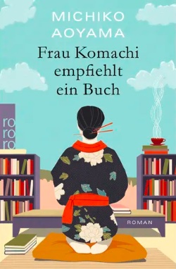 Michiko Aoyama, Michiko Aoyami: Frau Komachi empfiehlt ein Buch (Hardcover, German language, Kindler Verlag)