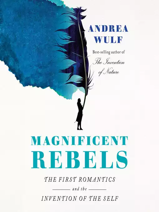 Andrea Wulf: Magnificent Rebels